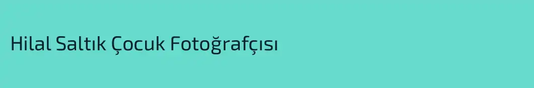 Hilal Saltık Çocuk Fotoğrafçısı